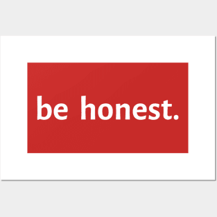 Be Honest. Posters and Art